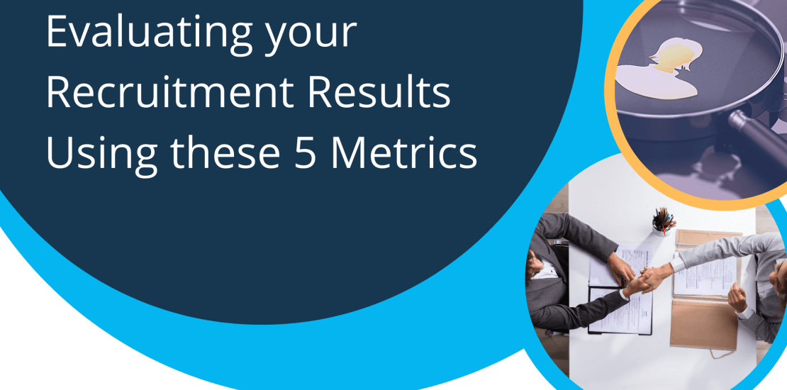 Evaluating your Recruitment Results Using these 5 Metrics - SolveHR